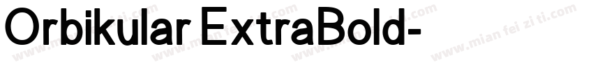 Orbikular ExtraBold字体转换
